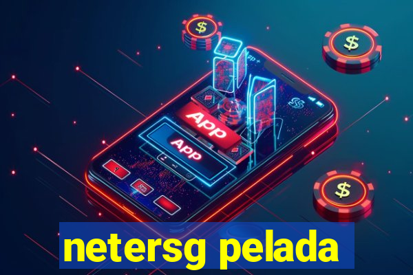 netersg pelada